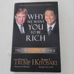 Why We Want You To Be Rich by Donald Trump and Robert T Kiyosaki